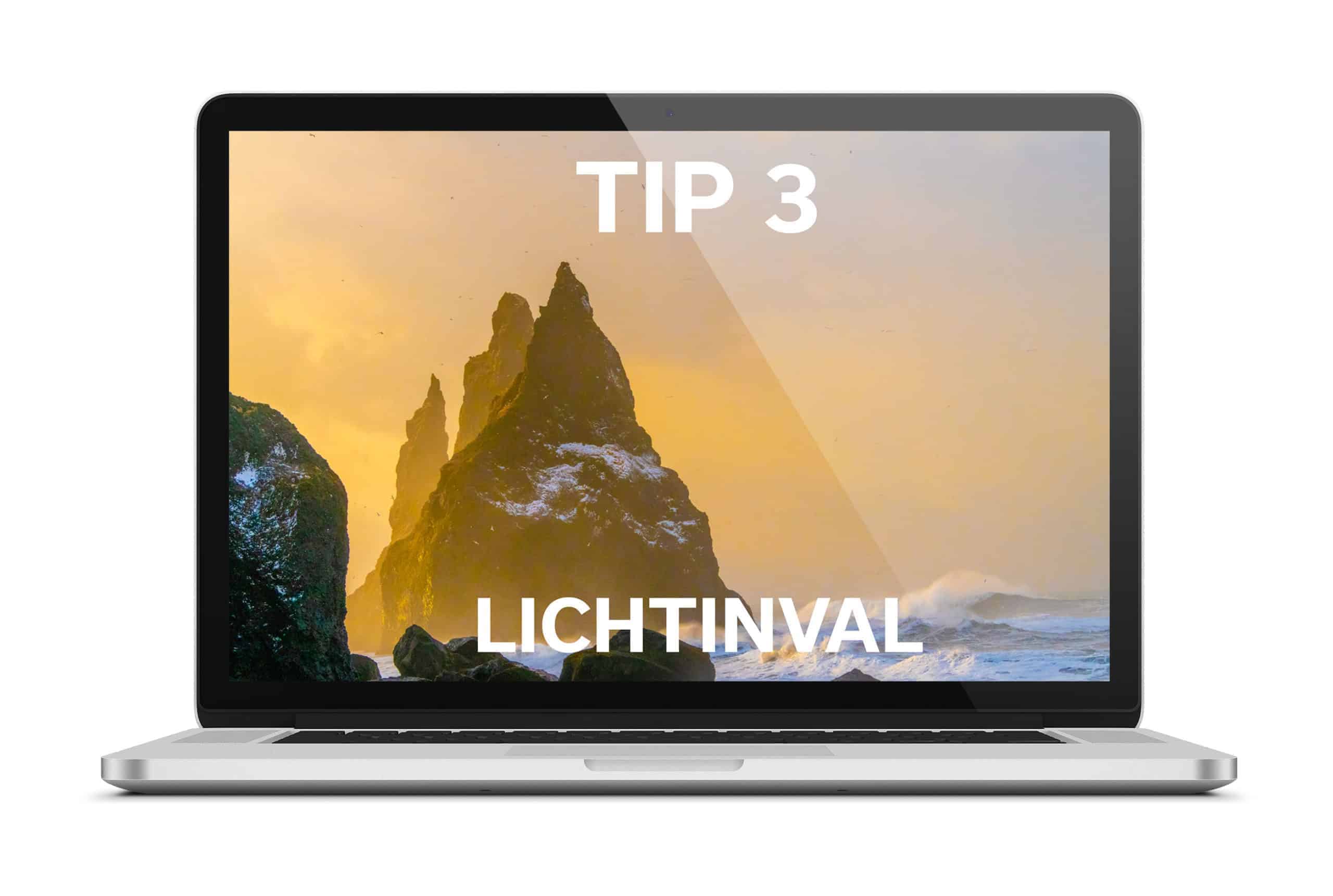 Tip 3 Lichtval